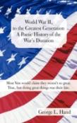 World War Ii, To The Greatest Generation/A Poetic History Of The War'S Duration