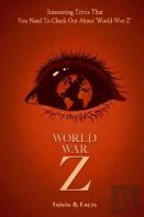 World War Z Trivia & Facts