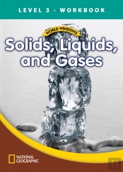 Bertrand.pt - World Windows 3 (Science): Solids Liquids And Gases Workbook