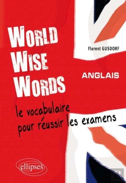 Bertrand.pt - World Wise Word ; Le Vocabulaire Pour Réussir Les Examens