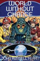 World Without Chance: Classic Pulp Science Fiction Stories In The Vein Of Stanley G. Weinbaum