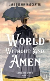 World Without End, Amen:  Book 3, Edie I