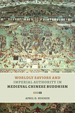 Bertrand.pt - Worldly Saviors And Imperial Authority In Medieval Chinese Buddhism