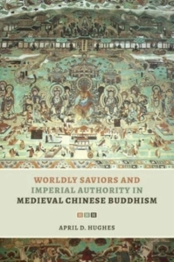 Bertrand.pt - Worldly Saviors And Imperial Authority In Medieval Chinese Buddhism