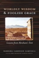 Worldly Wisdom And Foolish Grace