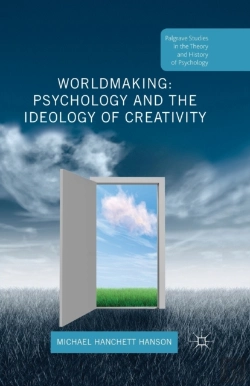 Bertrand.pt - Worldmaking: Psychology And The Ideology Of Creativity