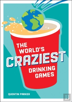Bertrand.pt - World'S Craziest Drinking Games