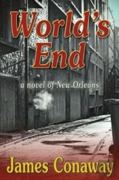 World'S End: A Novel Of New Orleans