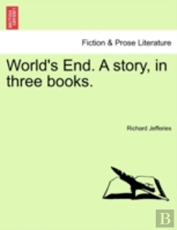 Bertrand.pt - World'S End. A Story, In Three Books.