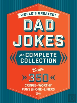 Bertrand.pt - World'S Greatest Dad Jokes: The Complete Collection (The Heirloom Edition)