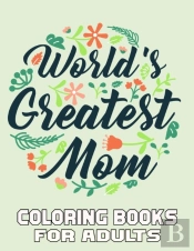 World'S Greatest Mom Coloring Books For Adults