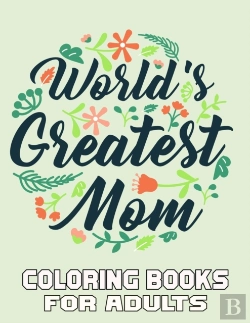 Bertrand.pt - World'S Greatest Mom Coloring Books For Adults