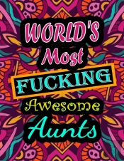 World'S Most Fucking Awesome Aunts