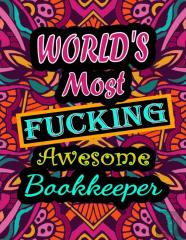 World'S Most Fucking Awesome Bookkeeper