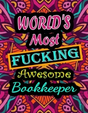 World'S Most Fucking Awesome Bookkeeper
