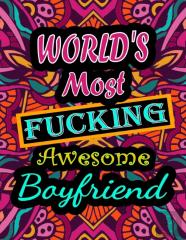 World'S Most Fucking Awesome Boyfriend