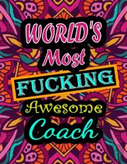 World'S Most Fucking Awesome Coach