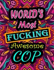 World'S Most Fucking Awesome Cop