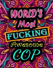 World'S Most Fucking Awesome Cop
