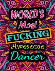 World'S Most Fucking Awesome Dancer