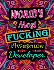World'S Most Fucking Awesome Developer