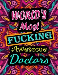 World'S Most Fucking Awesome Doctor