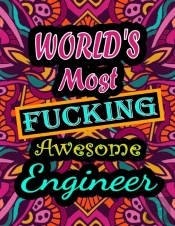 World'S Most Fucking Awesome Engineer