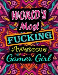 World'S Most Fucking Awesome Gamer Girl