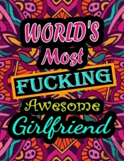World'S Most Fucking Awesome Girlfriend