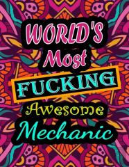 World'S Most Fucking Awesome Mechanic