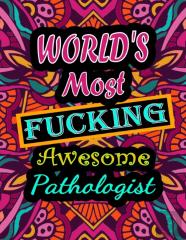 World'S Most Fucking Awesome Pathologist