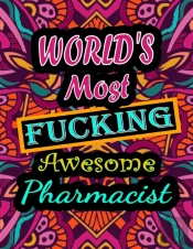 World'S Most Fucking Awesome Pharmacist