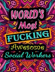 World'S Most Fucking Awesome Social Workers