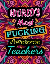 World'S Most Fucking Awesome Teachers