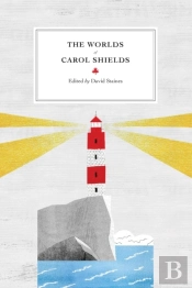 Worlds Of Carol Shields