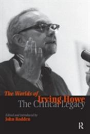 Worlds Of Irving Howe