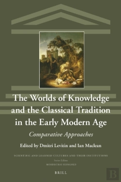 Bertrand.pt - Worlds Of Knowledge And The Classical Tradition In The Early Modern Age