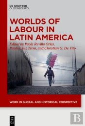 Worlds Of Labour In Latin America