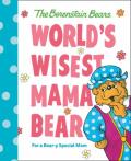World'S Wisest Mama Bear (Berenstain Bears)