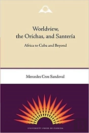 Worldview, The Orichas And Santeria