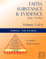 Worldviews, Truth And Evidence (Volume 1 Of 4)