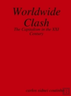 Bertrand.pt - Worldwide Clash: The Capitalism In The Xxi Century