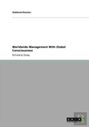 Worldwide Management With Global Consciousness