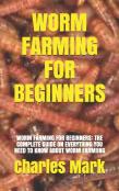 Worm Farming For Beginners