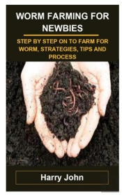 Worm Farming For Newbies