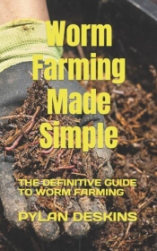 Worm Farming Made Simple