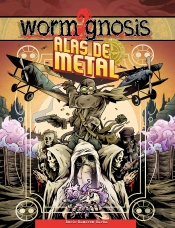 Worm Gnosis: Alas De Metal