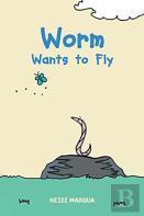 Worm Wants To Fly