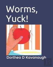 Worms, Yuck!