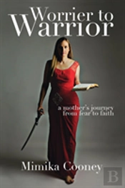 Worrier To Warrior
